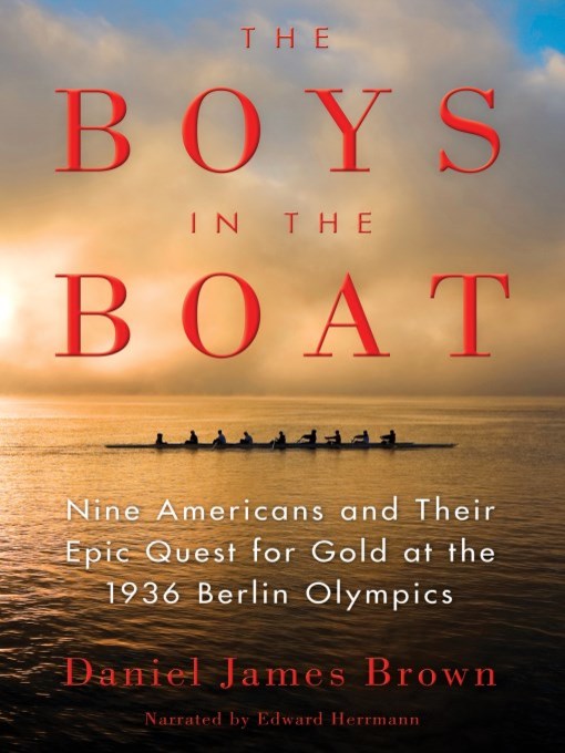 Title details for The Boys in the Boat by Daniel James Brown - Available
